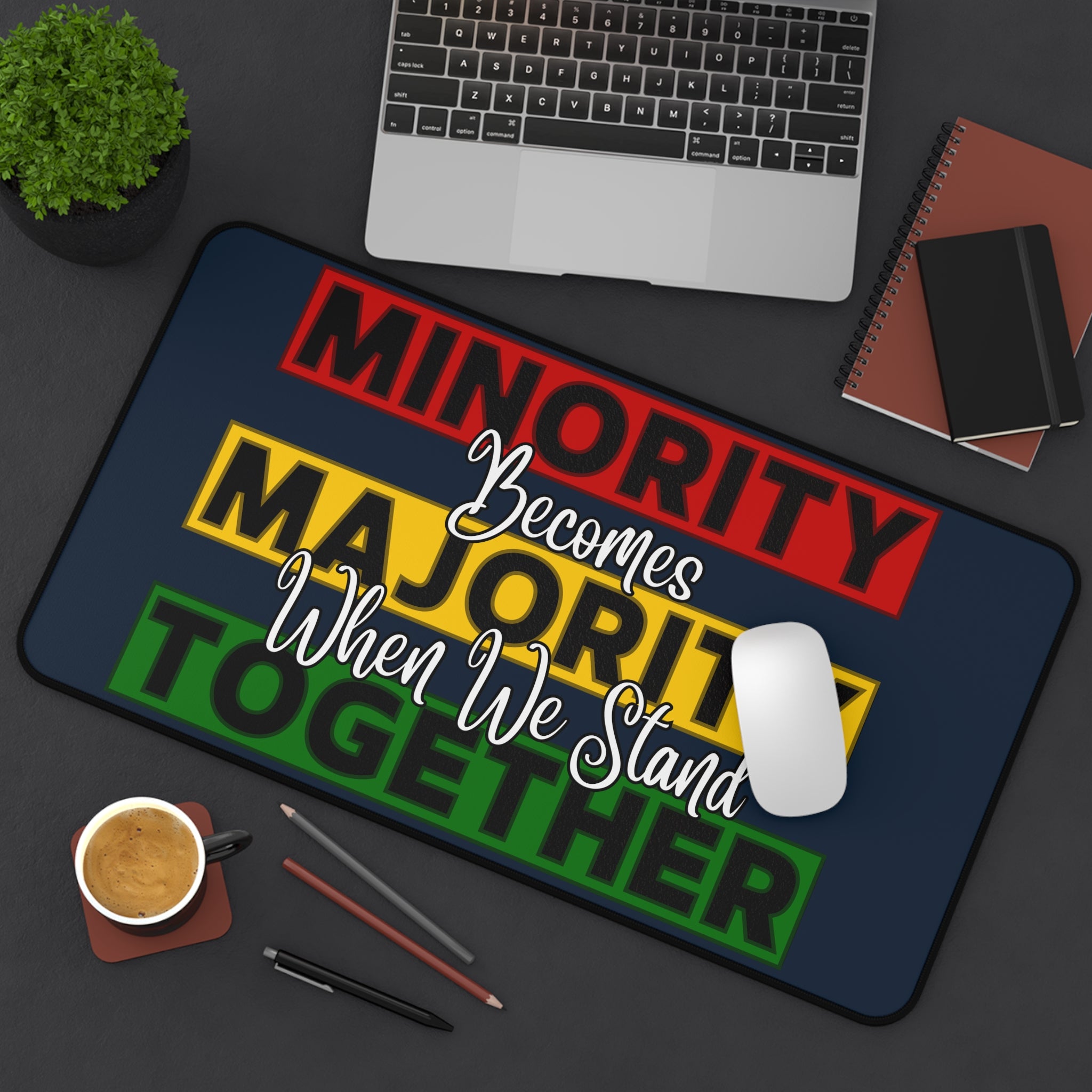 Minority Becomes Majority Desk Mat – Unity-Inspired Cultural Desk Accessory