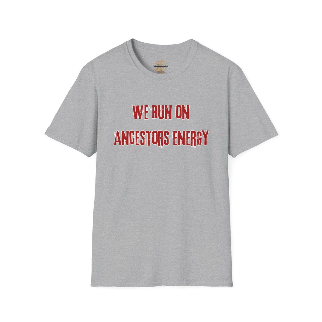 Ancestors energy t-shirt, ancestral power apparel for running enthusiasts