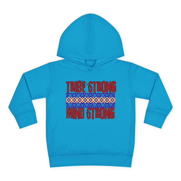 Toddler hoodie showcasing cultural pride and resilience with the message 'Tribe Strong Mind Strong' for stylish kids