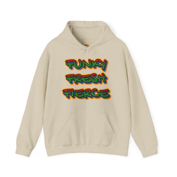 Funky Fresh Fierce Hoodie.