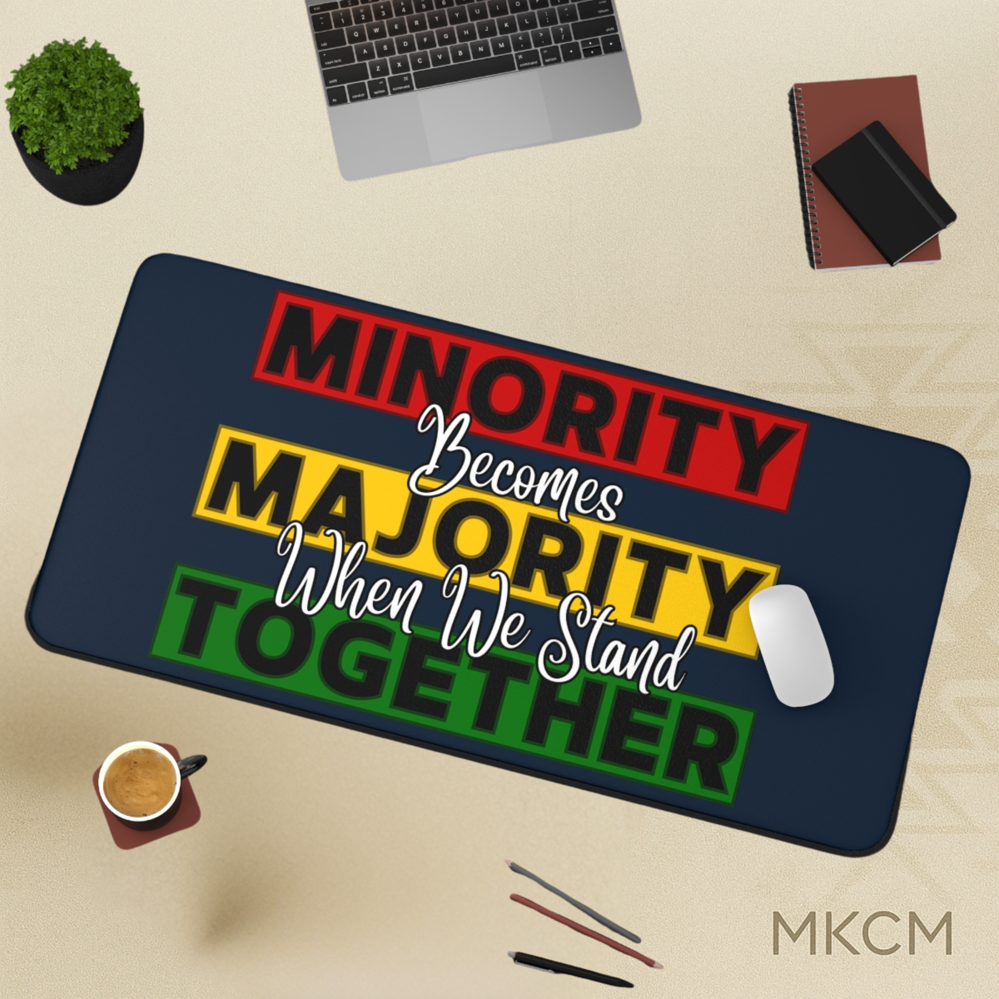 Minority Becomes Majority Desk Mat – Unity-Inspired Cultural Desk Accessory