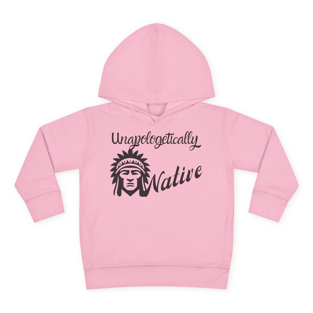 Unapologetically Native toddler hoodie - Celebrate unity and pride with this indigenous-inspired sweatshirt.