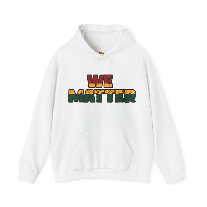 We Matter Hoodie - MKCM Modern Designs