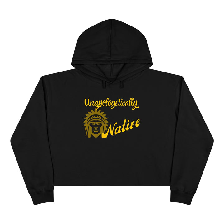 Unapologetically Native Crop Hoodie - Make a powerful statement with this stylish apparel. Shop now!