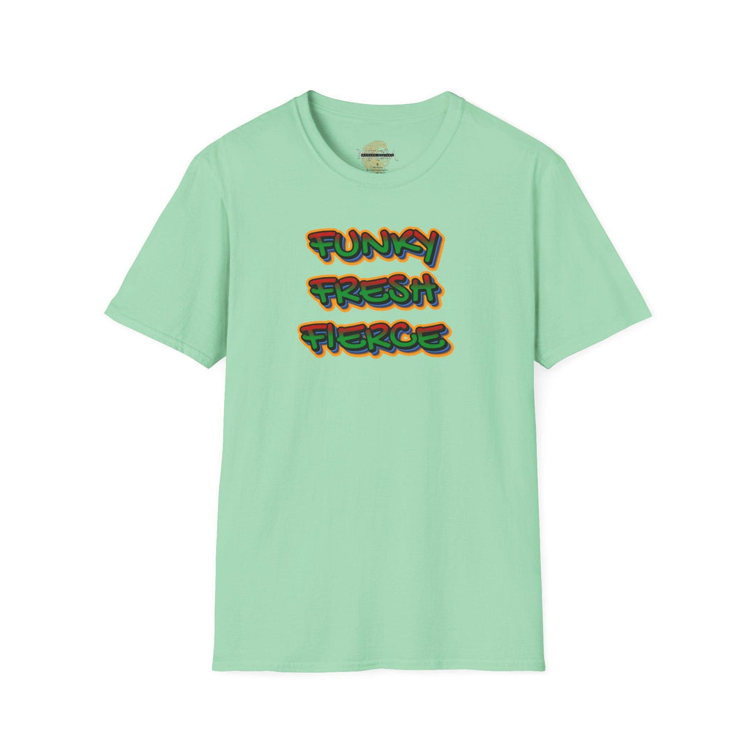 'Funky Fresh Fierce' T-Shirt.