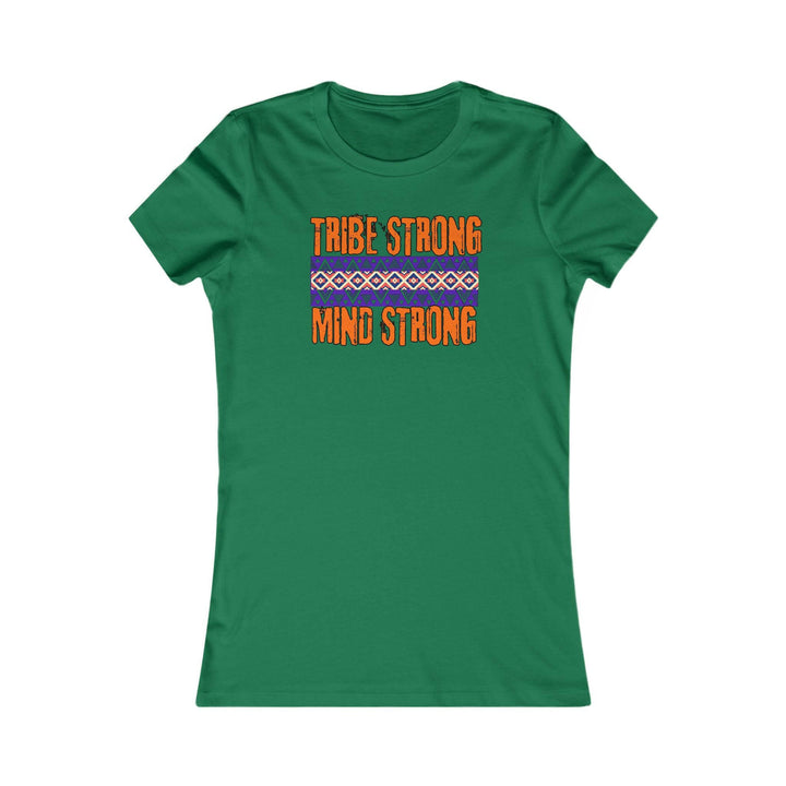 Kelly Green T-shirt with the phrase 'Tribe Strong, Mind Strong' and a vibrant tribal pattern. Celebrates unity, resilience, and cultural identity.