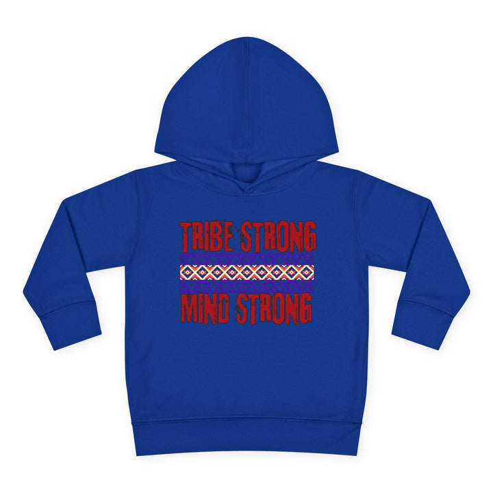 Toddler hoodie showcasing cultural pride and resilience with the message 'Tribe Strong Mind Strong' for stylish kids