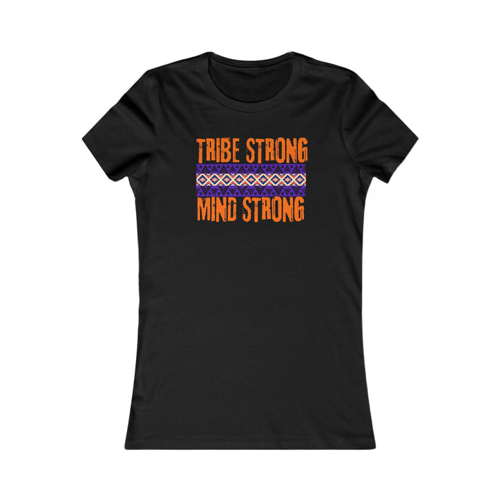 Black T-shirt with the phrase 'Tribe Strong, Mind Strong' and a vibrant tribal pattern. Celebrates unity, resilience, and cultural identity.