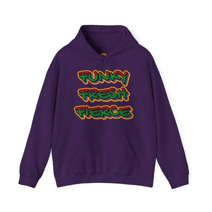 Funky Fresh Fierce Hoodie.