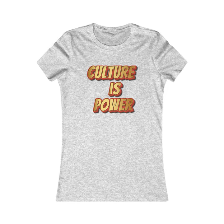 Culture is Power Women's Tee.