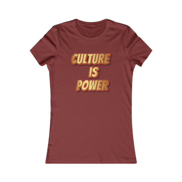 Culture is Power Women's Tee.