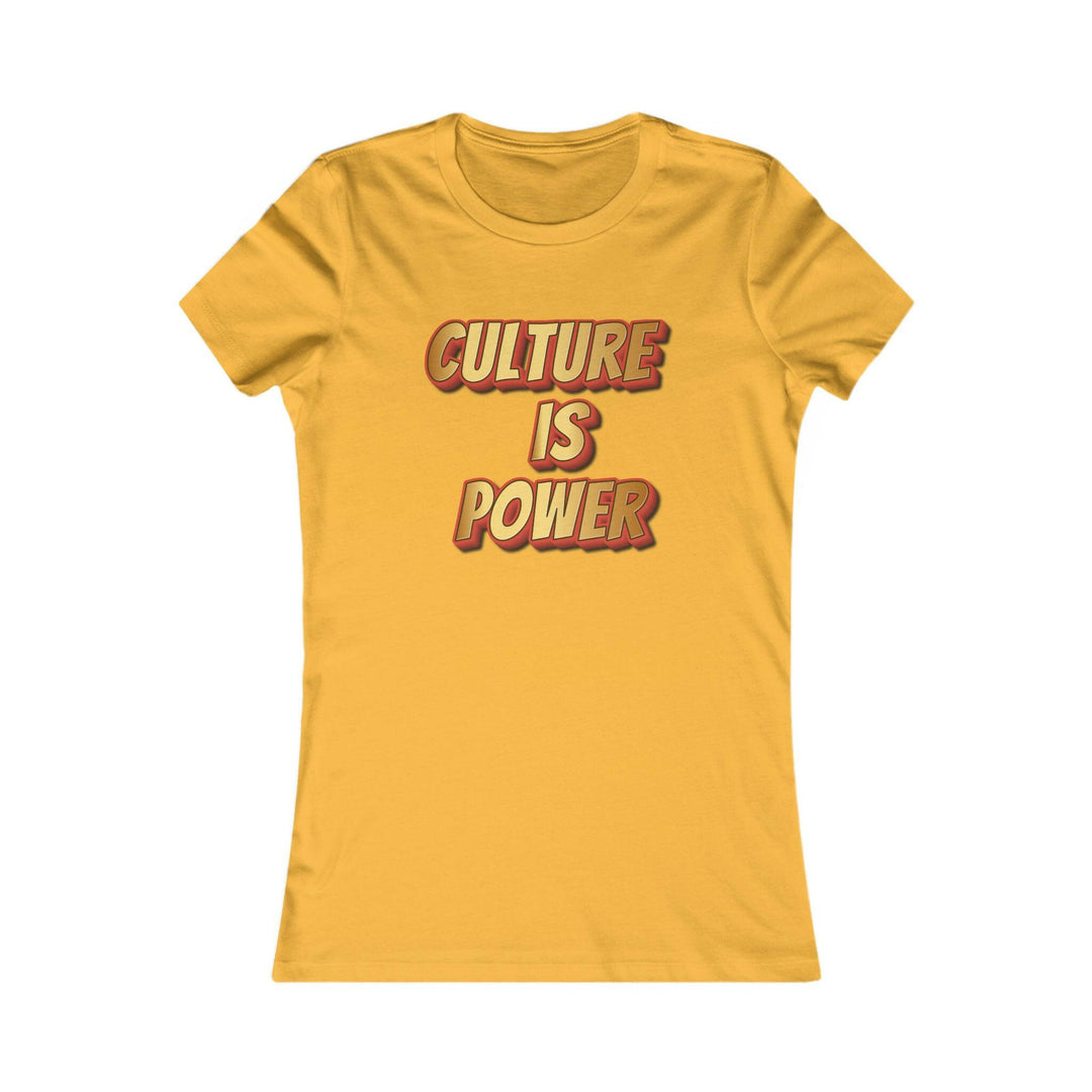 Culture is Power Women's Tee.