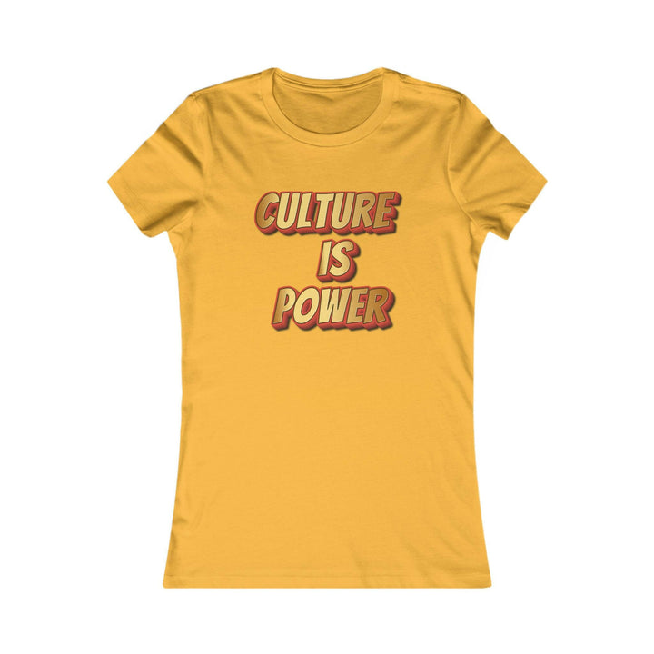 Culture is Power Women's Tee.