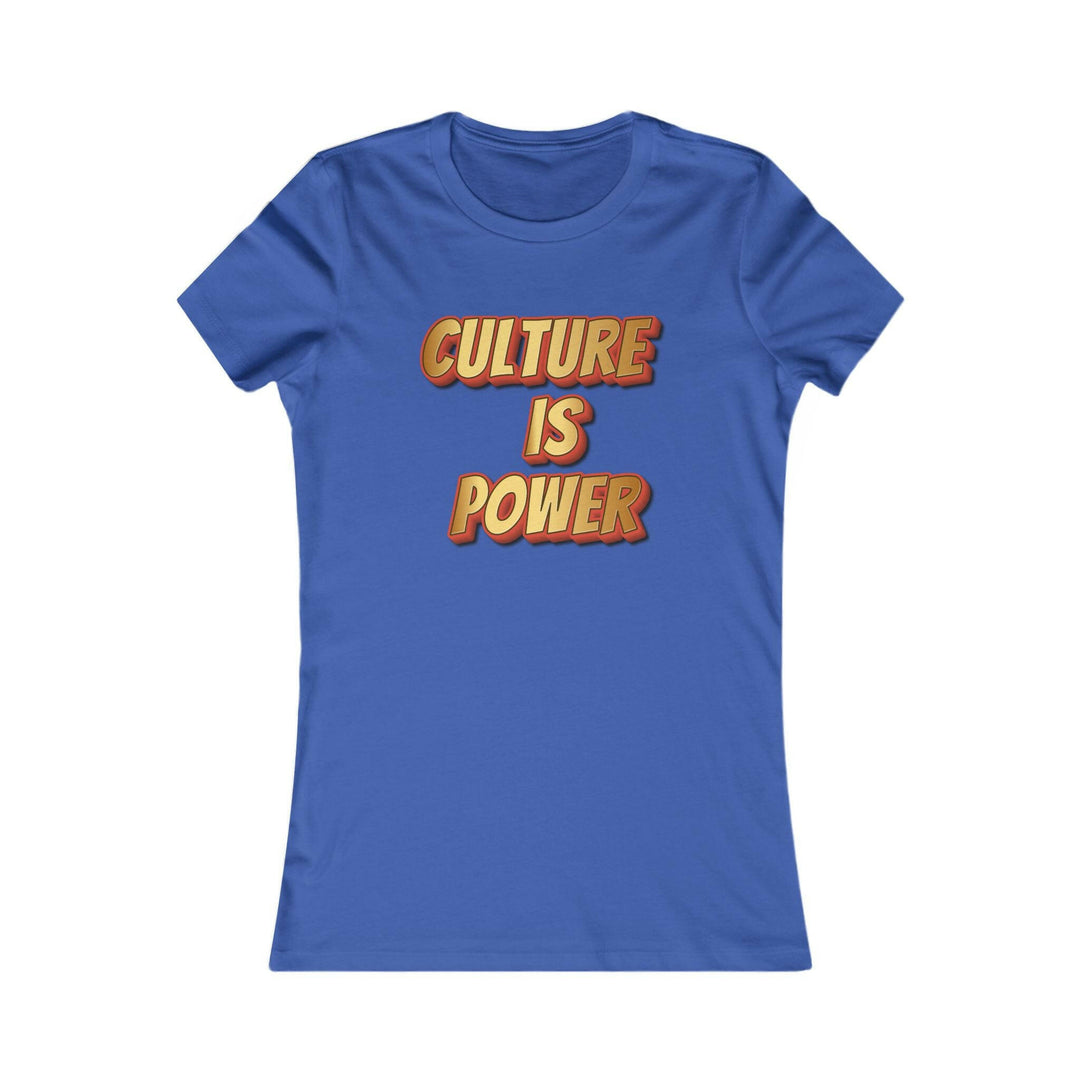 Culture is Power Women's Tee.