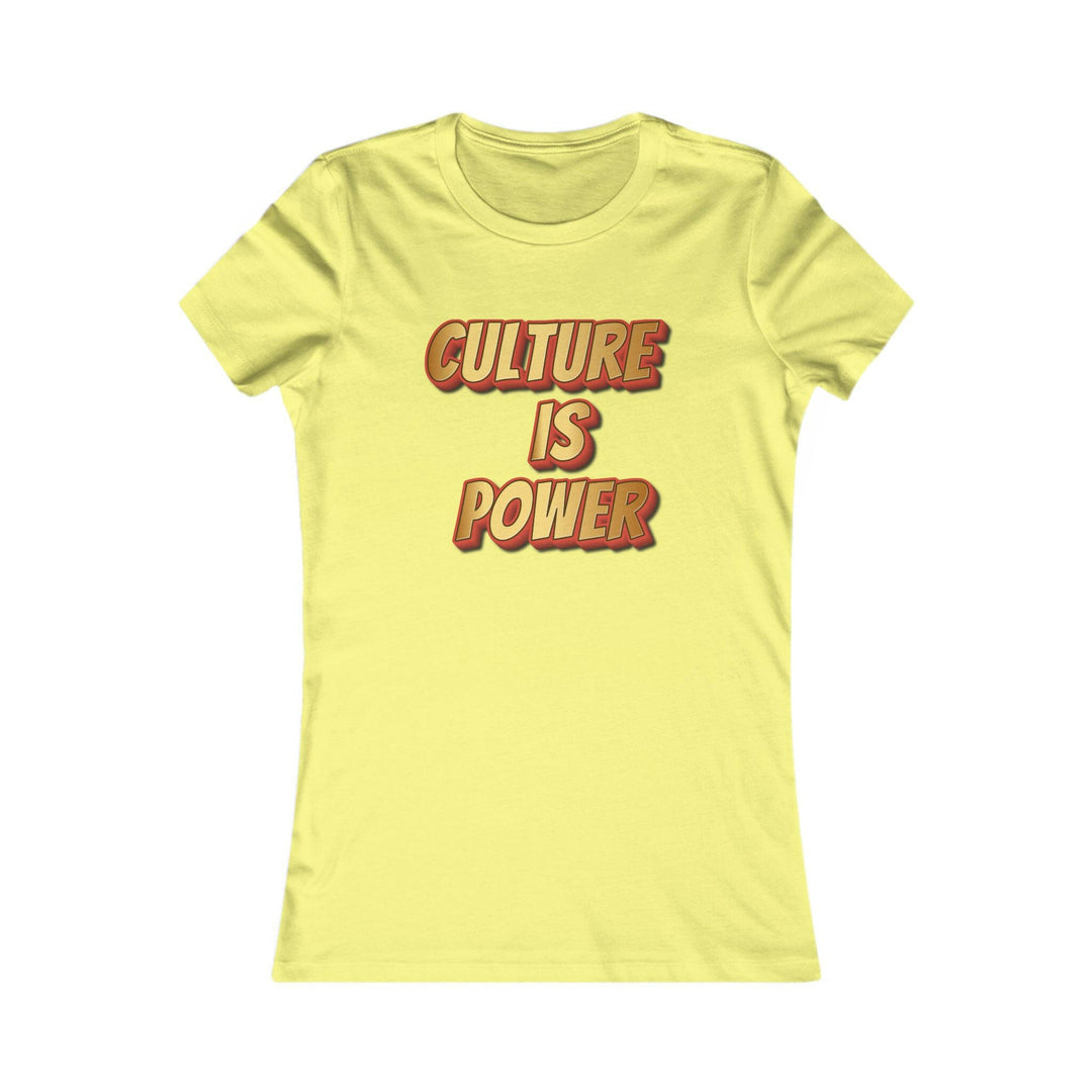 Culture is Power Women's Tee.