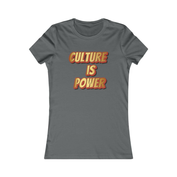 Culture is Power Women's Tee.