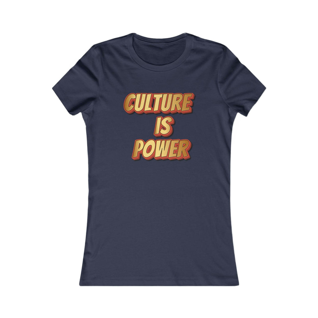 Culture is Power Women's Tee.