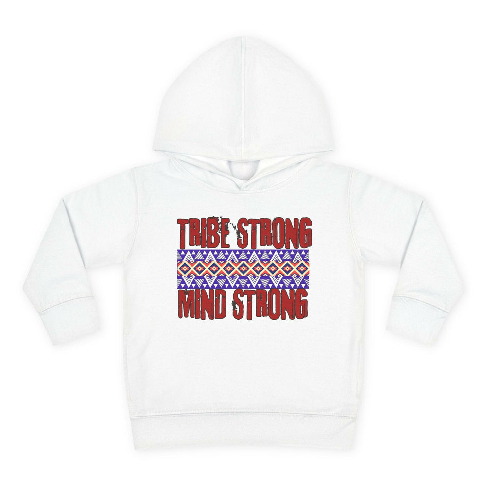 Toddler hoodie showcasing cultural pride and resilience with the message 'Tribe Strong Mind Strong' for stylish kids