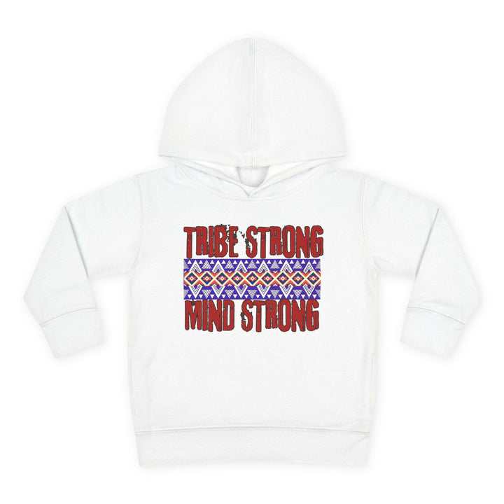 Toddler hoodie showcasing cultural pride and resilience with the message 'Tribe Strong Mind Strong' for stylish kids