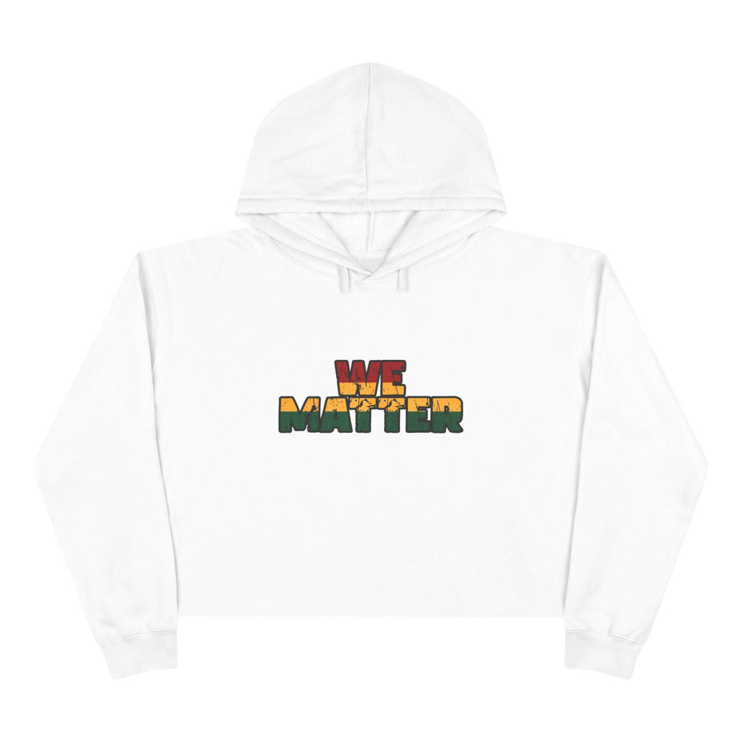 We Matter Crop Hoodie - MKCM Modern Designs