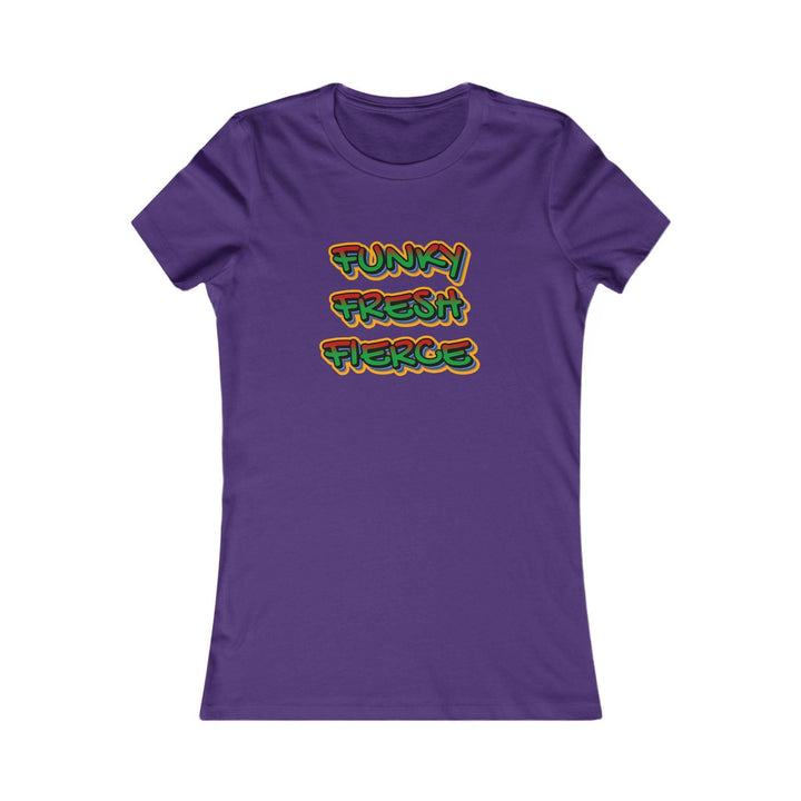 Funky Fresh Fierce Women's Tee.