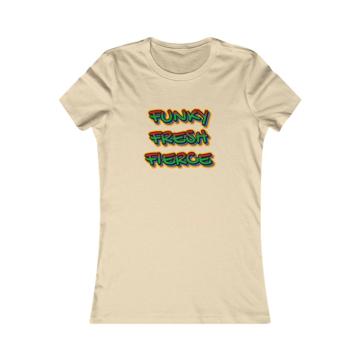 Funky Fresh Fierce Women's Tee.