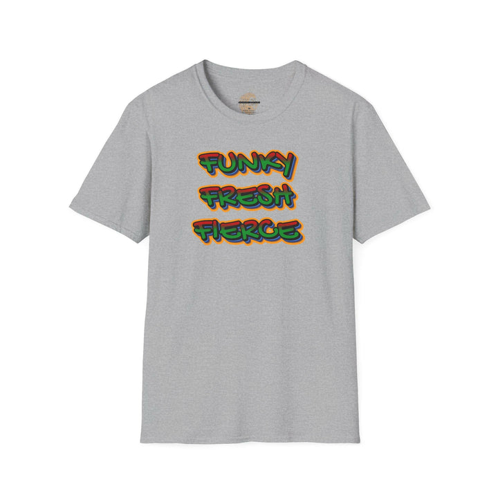 'Funky Fresh Fierce' T-Shirt.