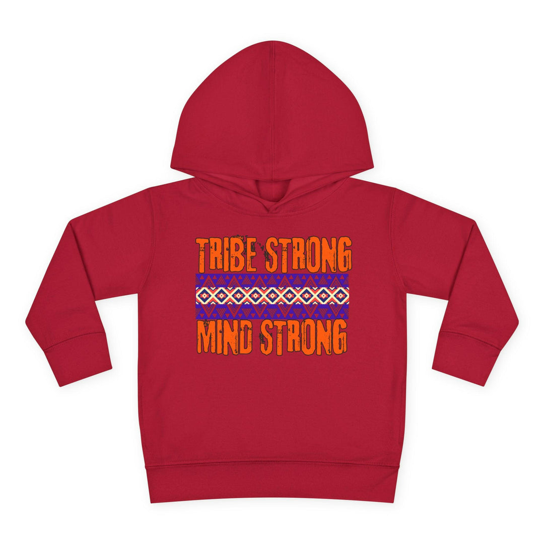 Toddler hoodie showcasing cultural pride and resilience with the message 'Tribe Strong Mind Strong' for stylish kids