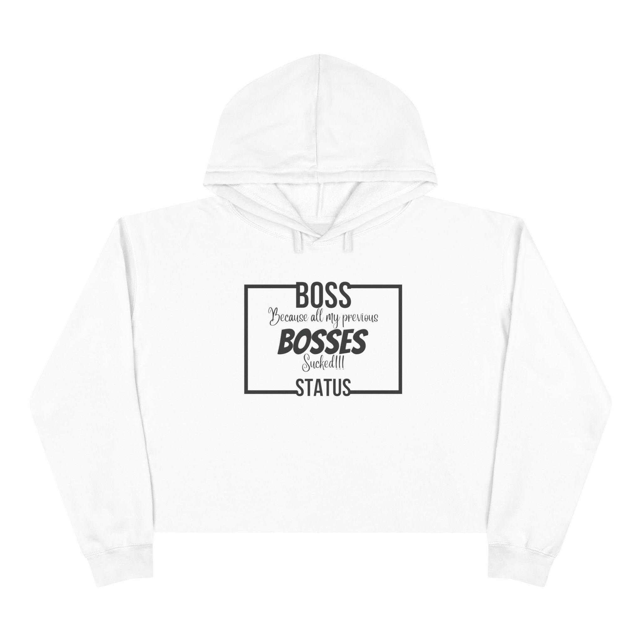 'Boss Status' Crop Hoodie - MKCM Modern Designs