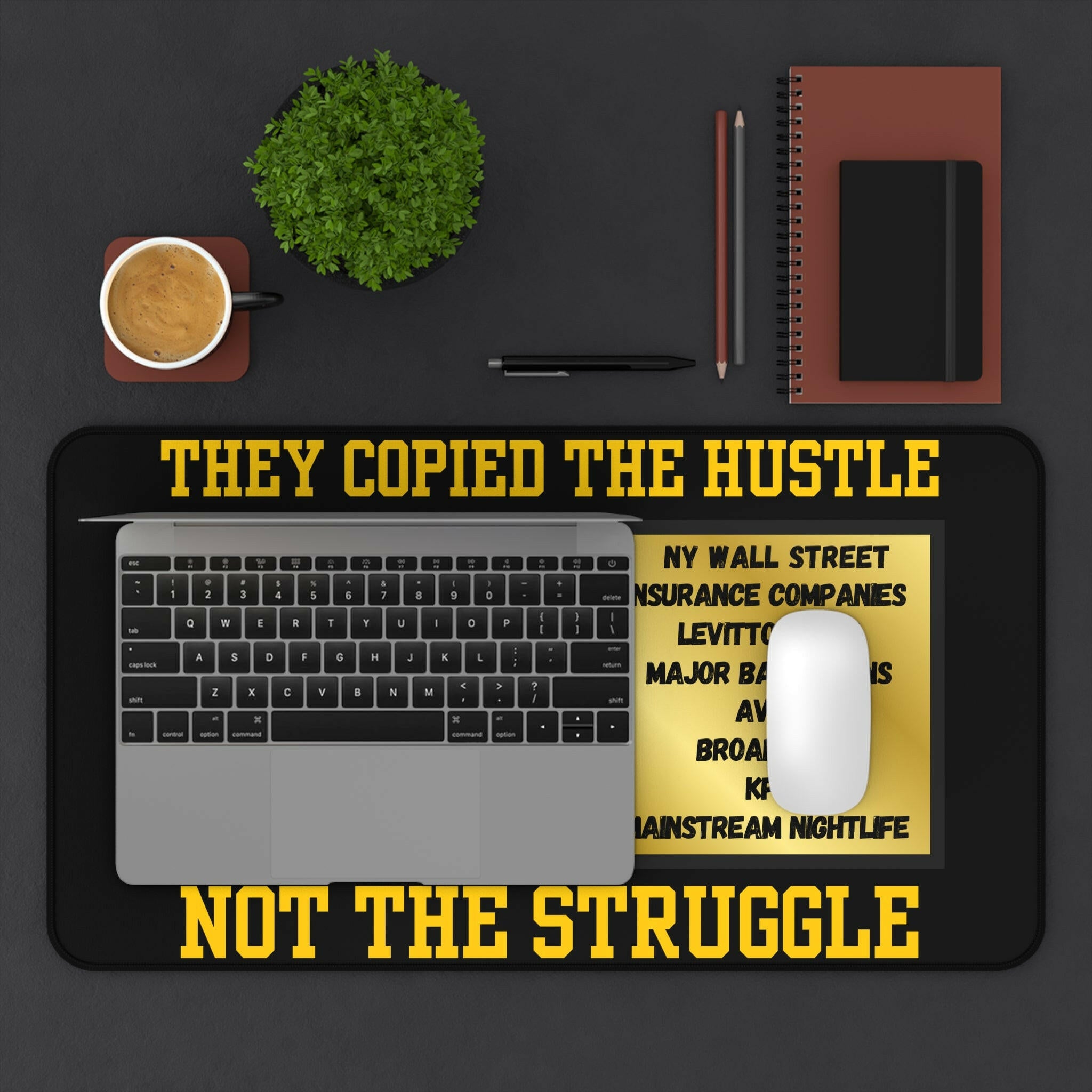 Copied the Hustle Desk Mat - MKCM Modern Designs