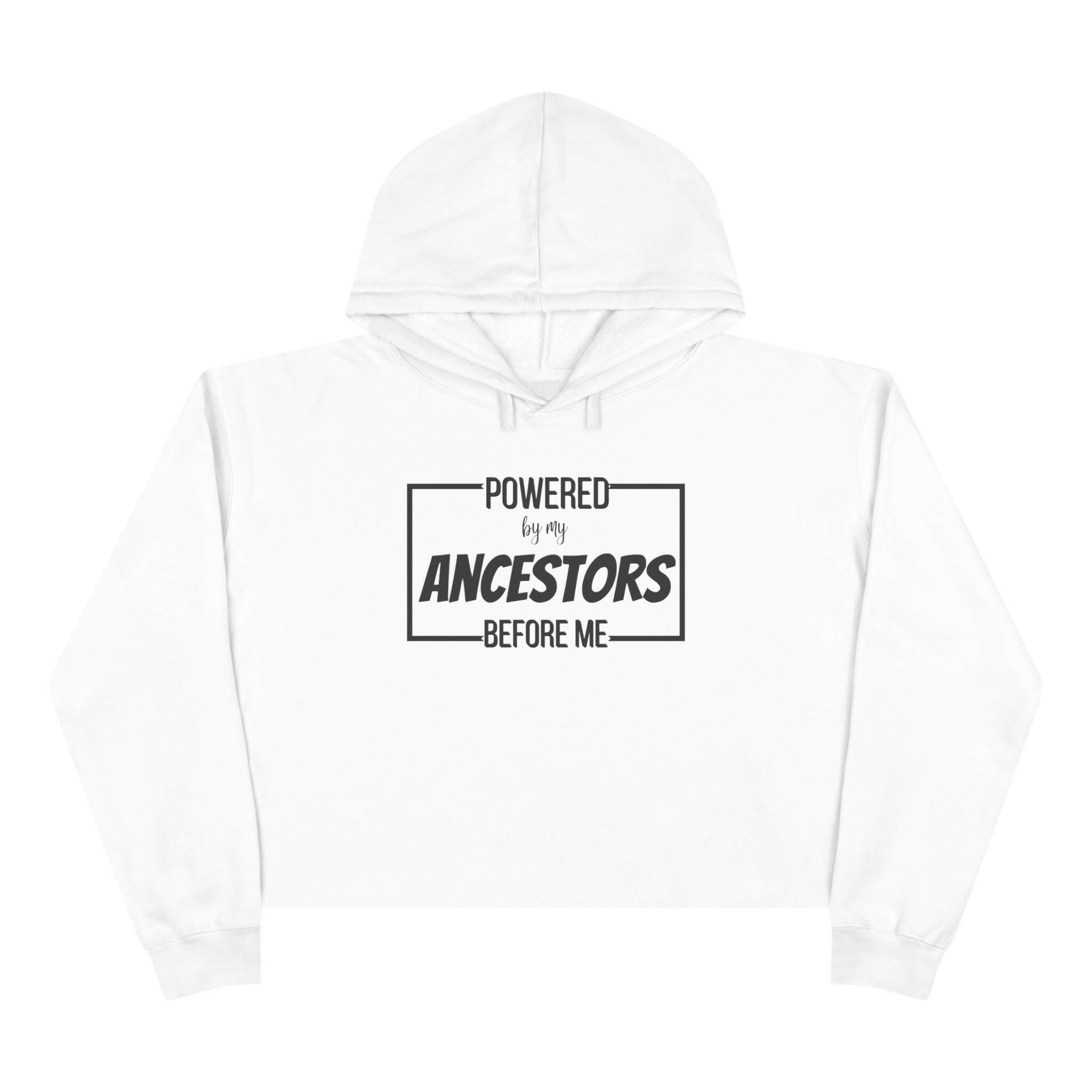 'Powered By My Ancestors' Crop Hoodie - MKCM Modern Designs