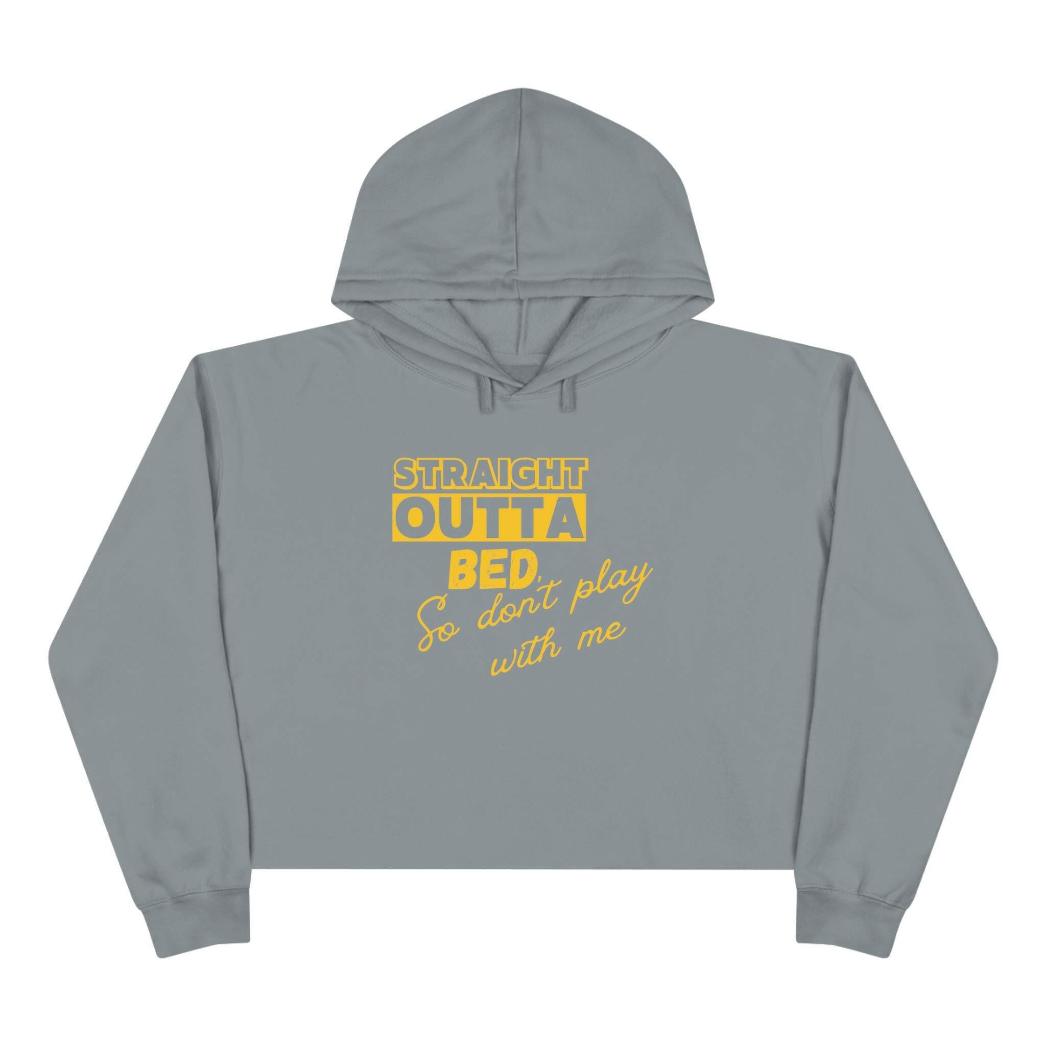 'Straight Outta Bed' Crop Hoodie - MKCM Modern Designs