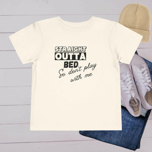 'Straight Outta Bed’ Toddler Tee - MKCM Modern Designs