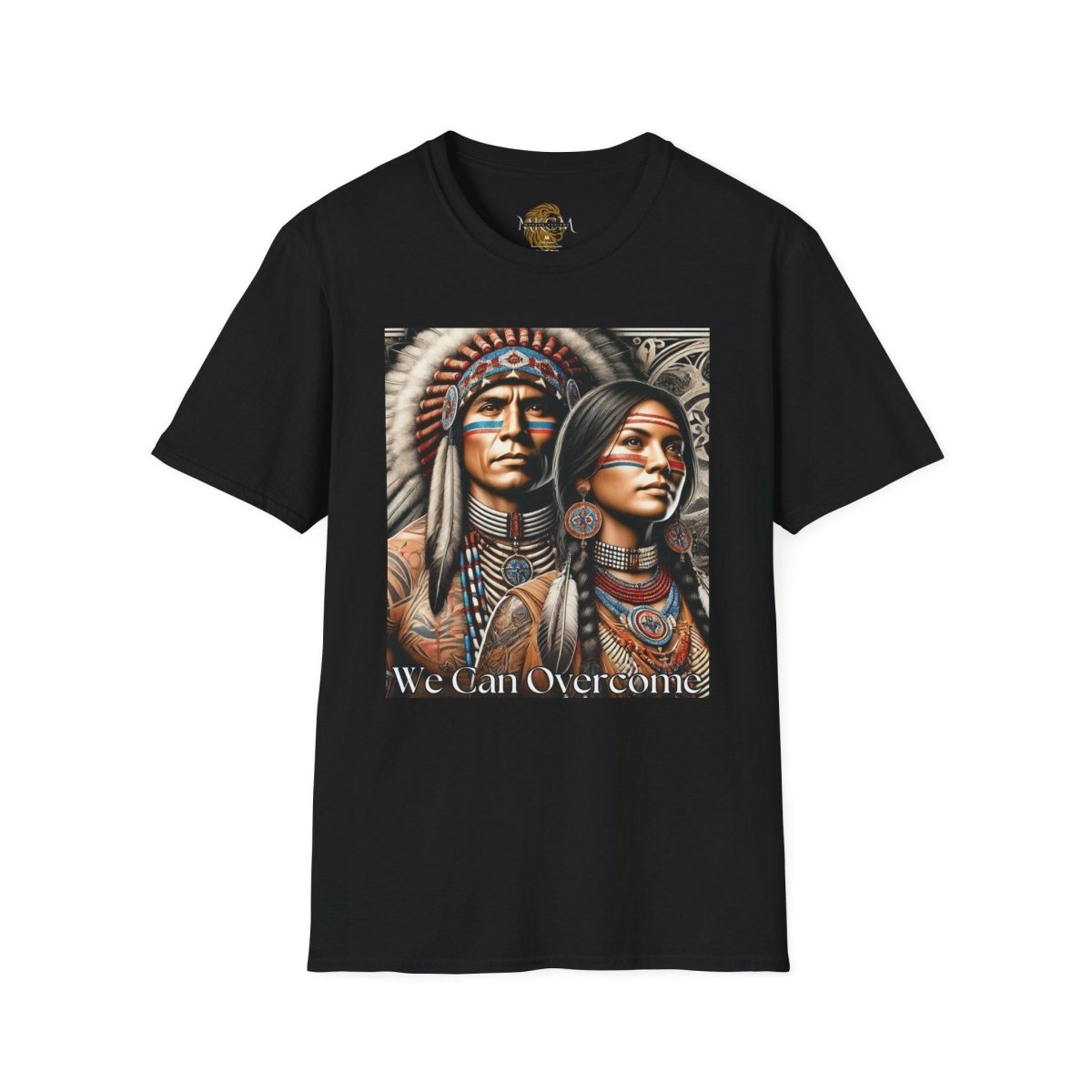 We Can Overcome Native American T-Shirt - MKCM Modern Designs