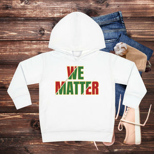 'We Matter' Toddler Hoodie - MKCM Modern Designs