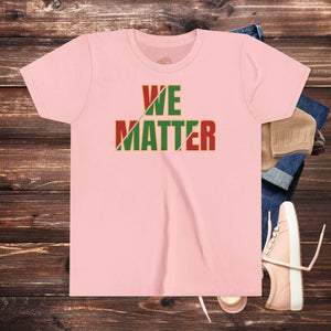 'We Matter' Youth Shirt - MKCM Modern Designs