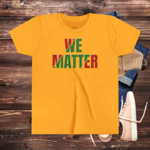 'We Matter' Youth Shirt - MKCM Modern Designs